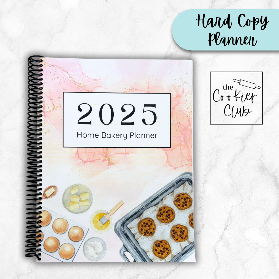 2025 Home Bakery Planner - Hard Copy - Spiral Bound - 306 Page Planner for Cookiers and Bakers